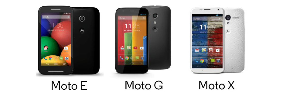Moto E Moto G Moto X